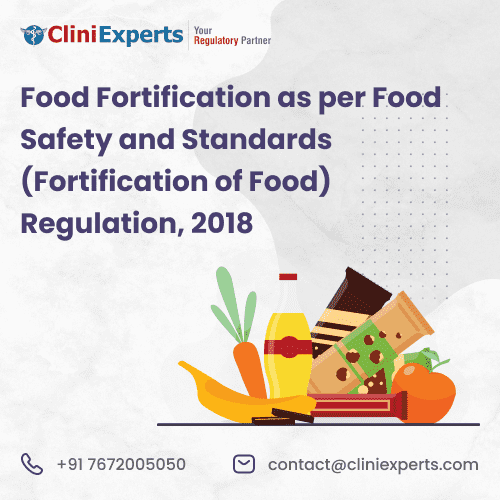 Food Fortification as per Food Safety and Standards (Fortification of Food) Regulation, 2018