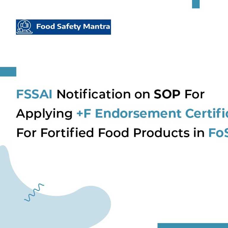 FSSAI Notification On SOP For Applying +F Endorsement Certificate For Fortified Food Products In FoSCoS