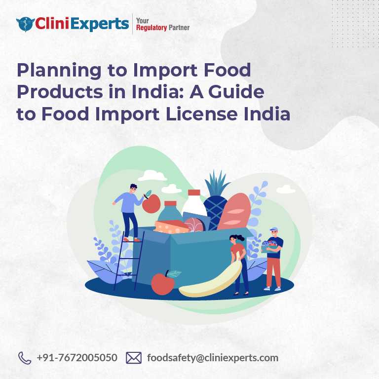 Planning to Import Food Products in India: A Guide to Food Import License India